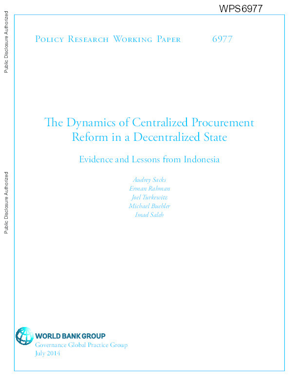 The dynamics of centralized procurement reform in a decentralized state : evidence and lessons from Indonesia Thumbnail