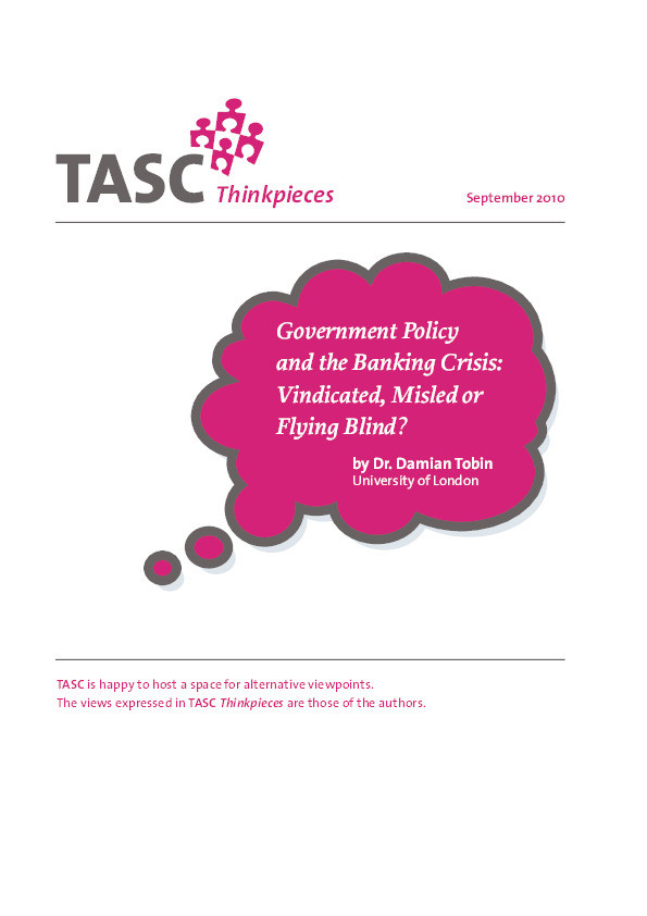 Government Policy and the Banking Crisis: Vindicated, Misled or Flying Blind? Thumbnail