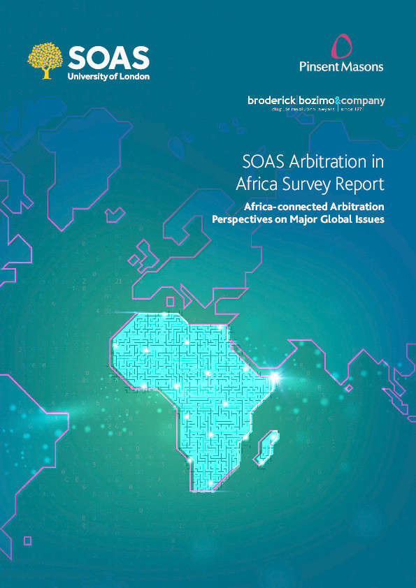 SOAS Arbitration in Africa Survey Report: Africa-connected Arbitration Perspectives on Major Global Issues Thumbnail