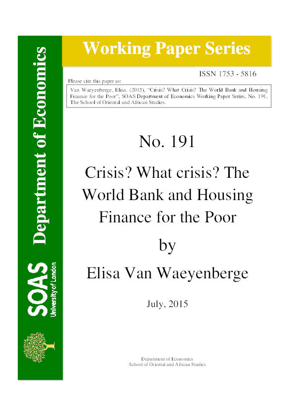 Crisis? What crisis? The World Bank and Housing Finance for the Poor. SOAS Department of Economics Working Paper Series, No. 191. Thumbnail