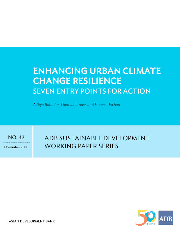 Enhancing Urban Climate Change Resilience: Seven Entry Points for Action (Sustainable Development Working Papers No. 47) Thumbnail