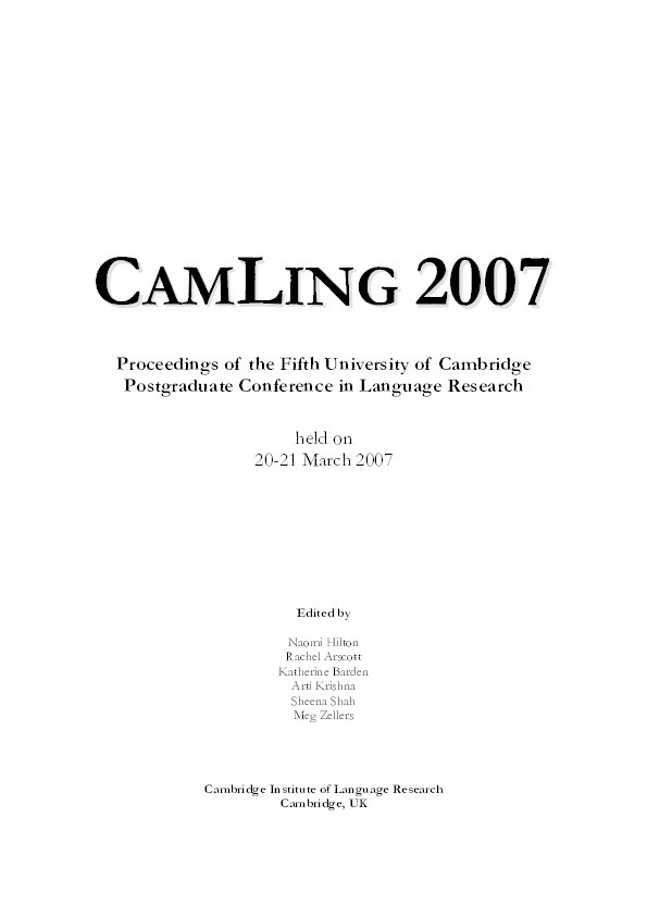 CamLing2007: Proceedings of the 5th University of Cambridge Postgraduate Conference in Language Research Thumbnail