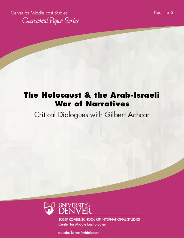 The Holocaust and the Arab-Israeli War of Narratives: Critical Dialogues with Gilbert Achcar Thumbnail