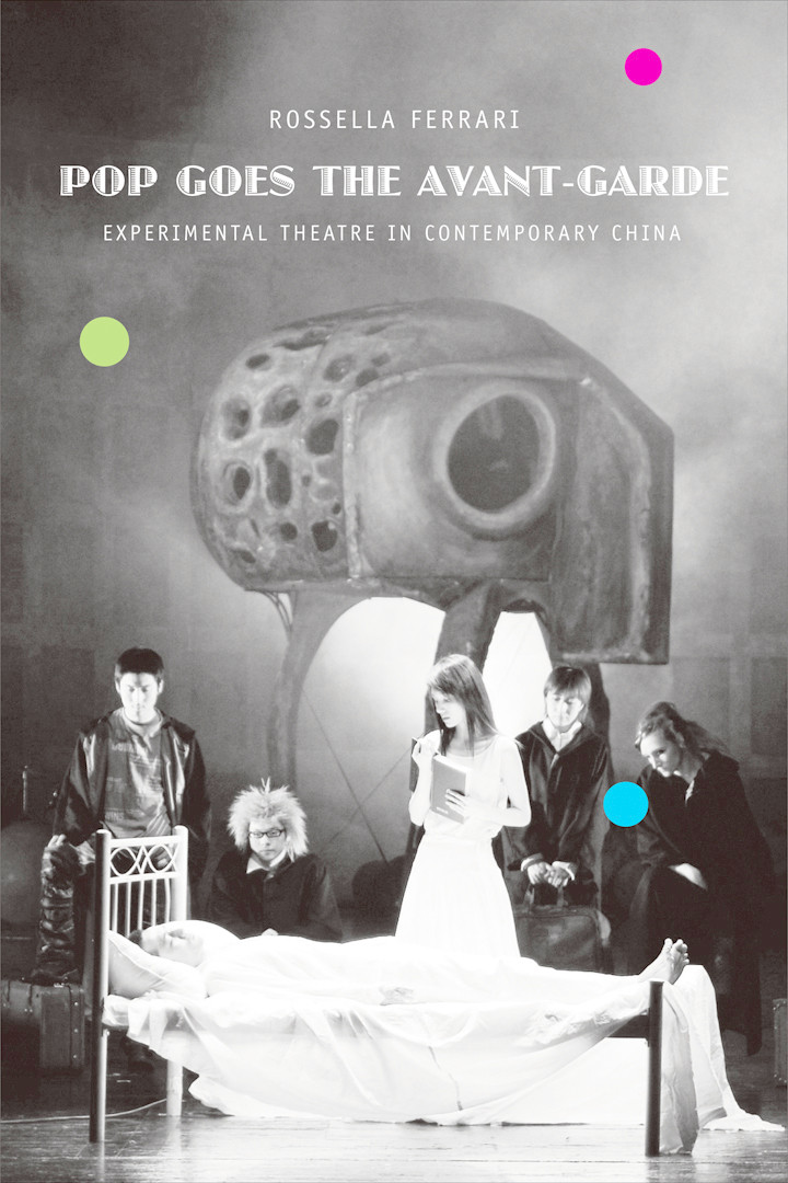 Pop Goes The Avant-Garde: Experimental Theatre in Contemporary China Thumbnail