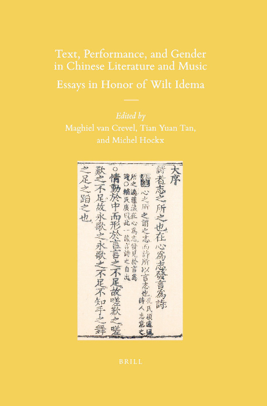 Text, Performance, and Gender in Chinese Literature and Music: Essays in Honor of Wilt Idema Thumbnail