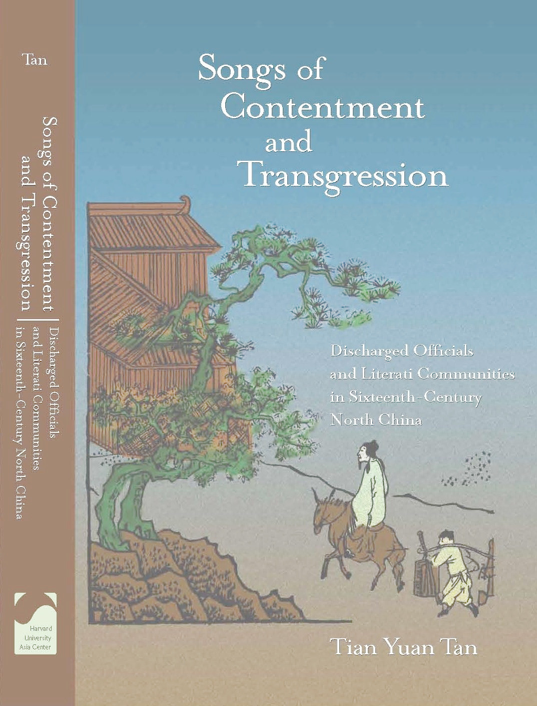 Songs of Contentment and Transgression: Discharged Officials and Literati Communities in Sixteenth-Century North China Thumbnail