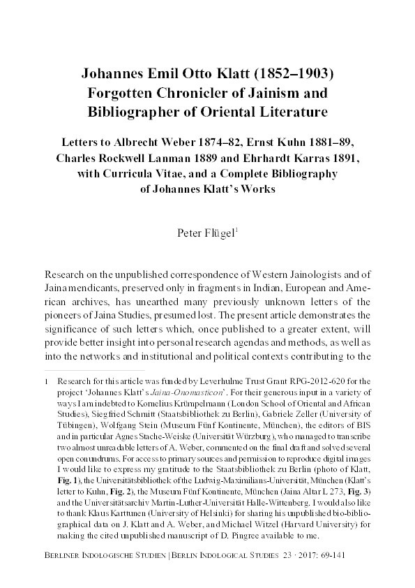 Johannes Emil Otto Klatt (1852–1903). Forgotten Chronicler of Jainism and Bibliographer of Oriental Literature: Letters to Albrecht Weber 1874–1882, Ernst Kuhn 1881–1889, Charles Rockwell Lanman 1889 and Ehrhardt Karras 1891, with Curricula Vitae, and a Complete Bibliography of Johannes Klatt’s Works Thumbnail
